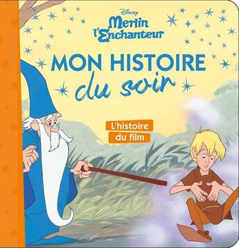 Couverture du livre « Mon histoire du soir : Merlin l'Enchanteur : l'histoire du film » de Disney aux éditions Disney Hachette