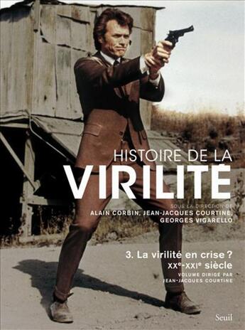 Couverture du livre « Histoire de la virilité t.1 ; l'invention de la virilité ; de l'Antiquité aux Lumières » de Alain Corbin et Georges Vigarello et Jean-Jacques Courtine aux éditions Seuil