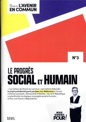 Couverture du livre « Les cahiers de l'avenir en commun Tome 3 : le progrès social et humain » de Jean-Luc Melenchon aux éditions Seuil