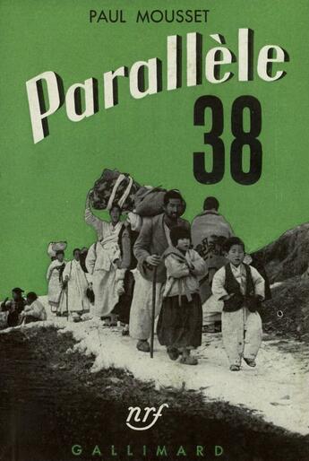 Couverture du livre « Parallele 38 » de Mousset P aux éditions Gallimard