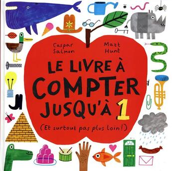 Couverture du livre « Le livre à compter jusqu'à 1 » de Matt Hunt et Caspar Salmon aux éditions Gallimard-jeunesse