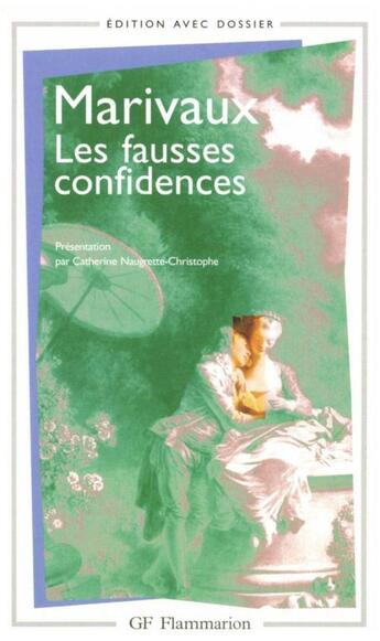 Couverture du livre « GF ; PREPAS SCIENTIFIQUES : les fausses confidences » de Pierre De Marivaux aux éditions Flammarion