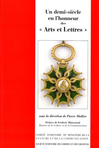 Couverture du livre « Un demi-siècle en l'honneur des «arts et lettres» » de Pierre Mollier aux éditions Documentation Francaise