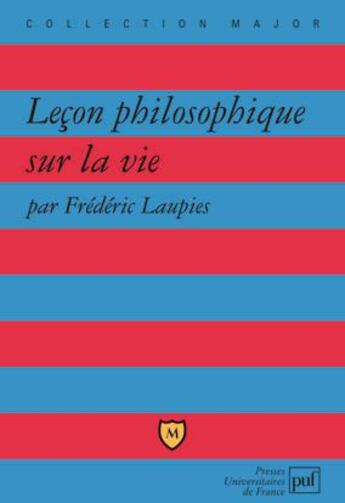 Couverture du livre « Leçon philosophique sur la vie » de Frederic Laupies aux éditions Belin Education