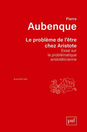 Couverture du livre « Le problème de l'être chez Aristote (6e édition) » de Pierre Aubenque aux éditions Puf