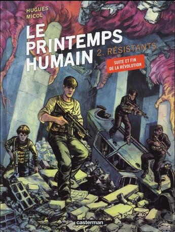 Couverture du livre « Le printemps humain - t02 - resistants » de Micol Hugues/Rey aux éditions Casterman