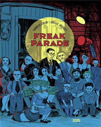 Couverture du livre « Freak parade » de Fabrice Colin et Joelle Jolivet aux éditions Denoel