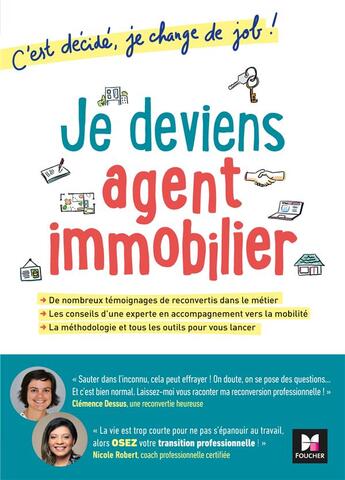 Couverture du livre « C'est décidé, je change de job ! ; je deviens agent immobilier » de Clemence Dessus et Nicole Robert aux éditions Foucher