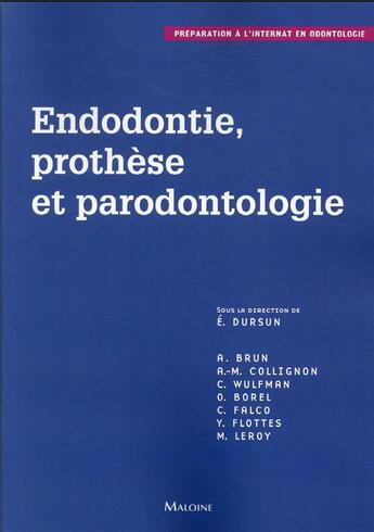 Couverture du livre « Odontologie restauratrice, endodontie, prothèse et parondontologie » de Collignon A-M. et W C. aux éditions Maloine