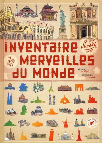 Couverture du livre « Inventaire illustré des merveilles du monde » de Virginie Aladjidi et Emmanuelle Tchoukriel aux éditions Albin Michel