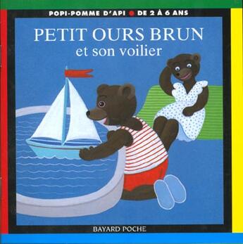 Couverture du livre « Petit Ours Brun et son voilier » de Daniele Bour aux éditions Bayard Jeunesse