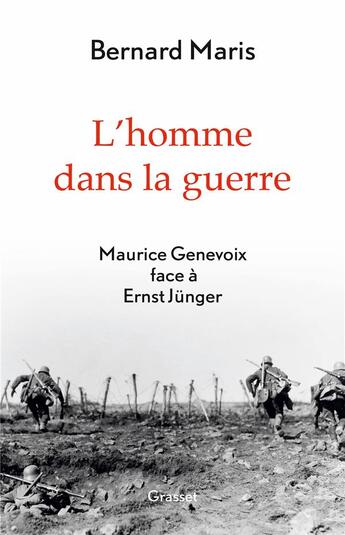 Couverture du livre « L'homme dans la guerre ; Maurice Genevoix face à Ernst Jünger » de Bernard Maris aux éditions Grasset