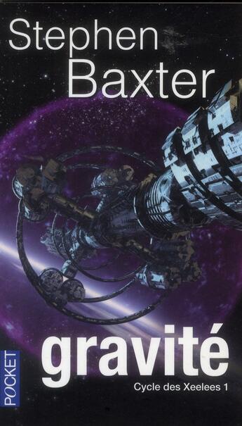 Couverture du livre « Cycle des Xeelees Tome 1 ; gravité » de Stephen Baxter aux éditions Pocket