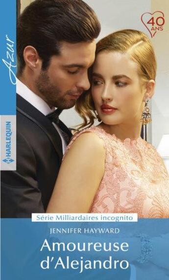 Couverture du livre « Amoureuse d'Alejandro » de Jennifer Hayward aux éditions Harlequin