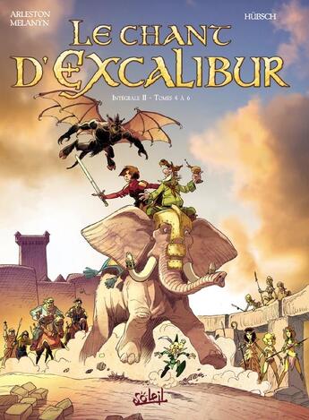 Couverture du livre « Le chant d'Excalibur ; intégrale Tome 2 ; Tome 4 à Tome 6 » de Eric Hubsch et Christophe Arleston aux éditions Soleil