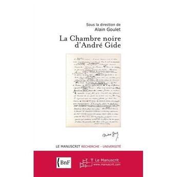 Couverture du livre « La chambre noire d'André Gide » de Goulet-A aux éditions Le Manuscrit