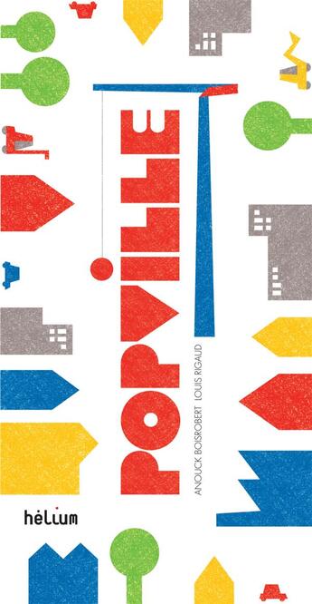 Couverture du livre « Popville » de Anouck Boisrobert et Louis Rigaud aux éditions Helium