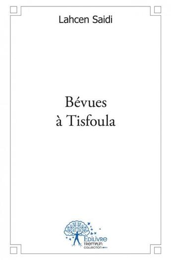 Couverture du livre « Bevues a tisfoula » de Saidi Lahcen aux éditions Edilivre