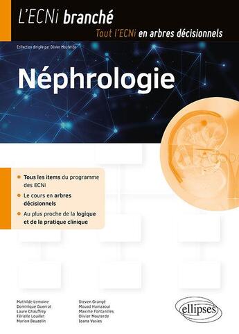 Couverture du livre « Néphrologie » de Olivier Mouterde et Collectif aux éditions Ellipses