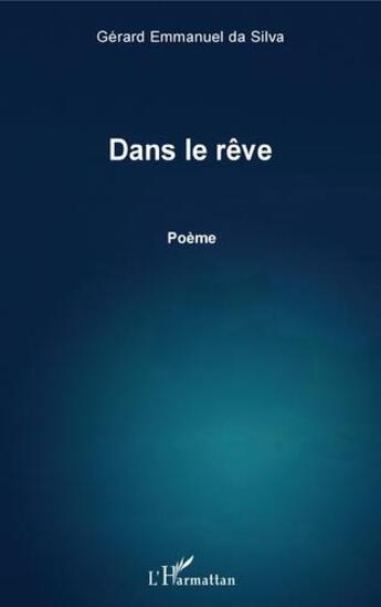 Couverture du livre « Dans le rêve » de G E. Da Silva aux éditions L'harmattan