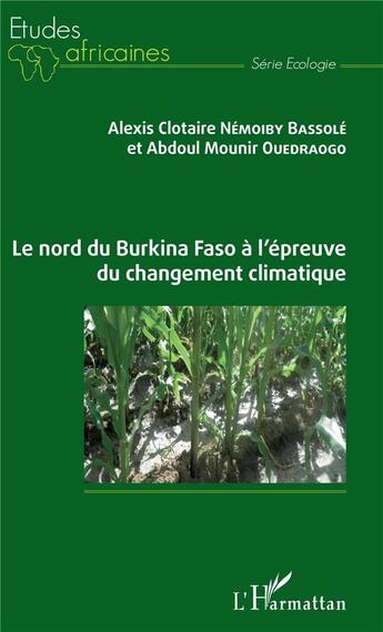 Couverture du livre « Le nord du Burkina Faso à l'épreuve du changement climatique » de Bassole Nemoiby aux éditions L'harmattan