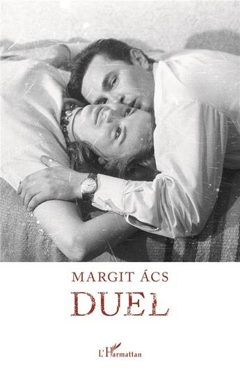 Couverture du livre « Duel » de Margit Acs aux éditions L'harmattan