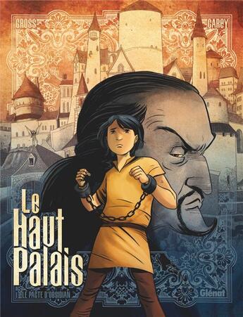 Couverture du livre « Le Haut Palais Tome 1 ; le pacte d'Obsidian » de Peter Gross et Mike Carey et Fabien Alguier aux éditions Glenat