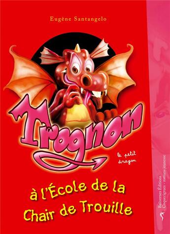 Couverture du livre « Trognon à l'école de la chair de trouille » de Eugene Santangelo aux éditions Balivernes