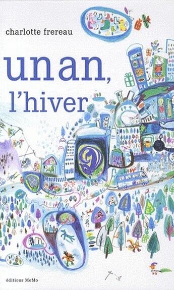 Couverture du livre « Un an , l'hiver » de Charlotte Frereau aux éditions Memo