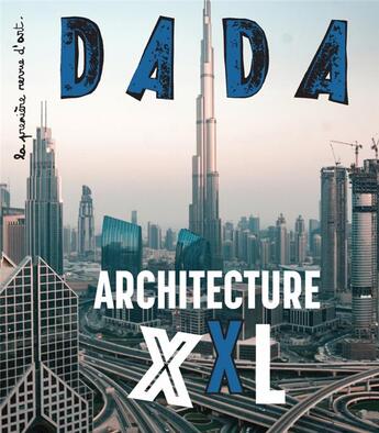 Couverture du livre « Monumental ! l'archi xxl (revue dada 246) » de Collectif/Ullmann aux éditions Arola