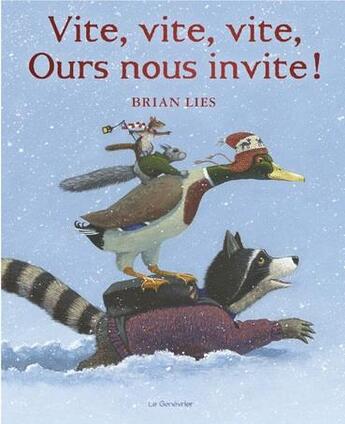 Couverture du livre « Vite, vite, vite, ours nous invite ! » de Brian Lies aux éditions Editions Du Genevrier