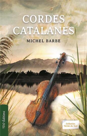 Couverture du livre « Cordes catalanes » de Michel Barbe aux éditions T.d.o