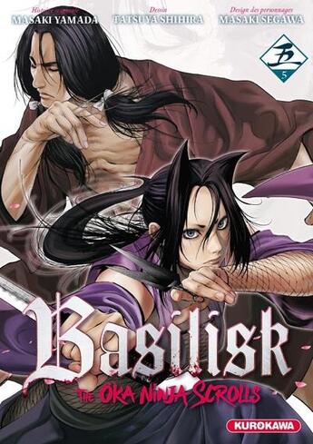 Couverture du livre « Basilisk - the ôka ninja scrolls Tome 5 » de Tatsuya Shihira et Masaki Segawa et Masaki Yamada aux éditions Kurokawa