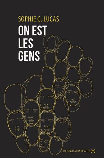 Couverture du livre « On est les gens » de Sophie G. Lucas aux éditions La Contre Allee