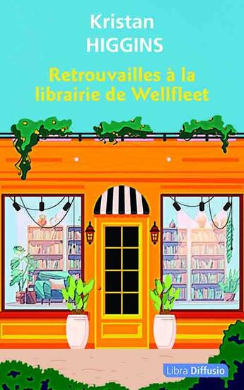 Couverture du livre « Retrouvailles à la librairie de Wellfleet » de Kristan Higgins aux éditions Libra Diffusio