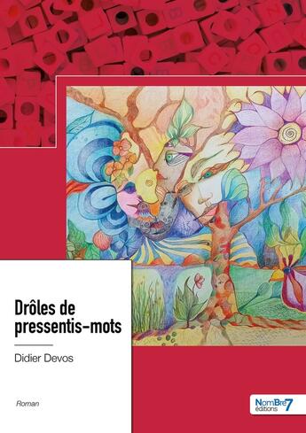 Couverture du livre « Drôles de pressentis-mots » de Didier Devos aux éditions Nombre 7