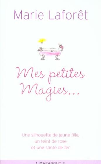 Couverture du livre « Mes Petites Magies... » de Marie Laforet aux éditions Marabout