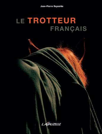 Couverture du livre « Le trotteur français (édition 2015) » de Jean-Pierre Reynaldo aux éditions Lavauzelle