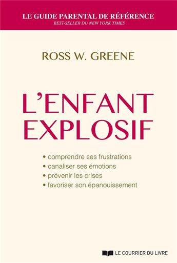 Couverture du livre « L'enfant explosif » de Ross W. Greene aux éditions Courrier Du Livre