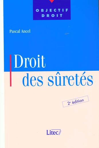 Couverture du livre « Droit des suretes ; 2e edition » de Pascal Ancel aux éditions Lexisnexis