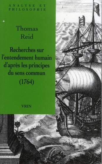 Couverture du livre « Recherches sur l'entendement humain d'après les principes du sens commun » de Thomas Reid aux éditions Vrin