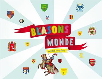 Couverture du livre « Les blasons du monde racontés aux enfants » de Sylvie Bednar aux éditions La Martiniere Jeunesse