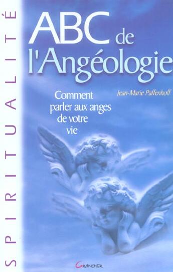 Couverture du livre « Abc de l'angeologie : comment parler aux anges de votre vie » de Paffenhoff J. aux éditions Grancher