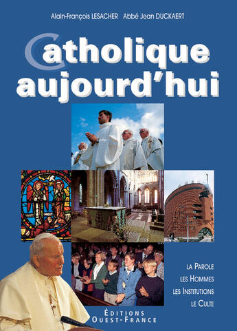 Couverture du livre « Catholique aujourd'hui » de Lesacher-Boelle-Catt aux éditions Ouest France