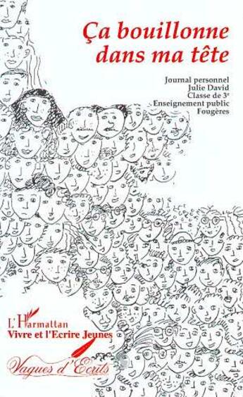 Couverture du livre « Ça bouillonne dans ma tête ; journal personnel » de Julie David aux éditions L'harmattan