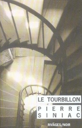Couverture du livre « Le tourbillon » de Pierre Siniac aux éditions Rivages