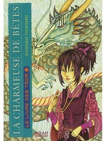 Couverture du livre « La charmeuse de bêtes T.1 ; le livre des Tôda » de Nahoko Uehashi aux éditions Milan