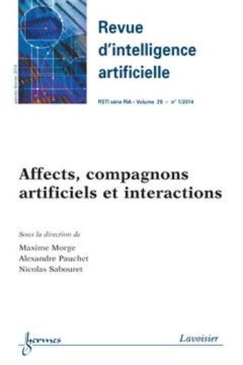 Couverture du livre « Affects, Compagnons Artificiels Et Interactions (Revue D'Intelligence Artificielle Rsti Serie Ria V » de Morge Maxime aux éditions Hermes Science Publications