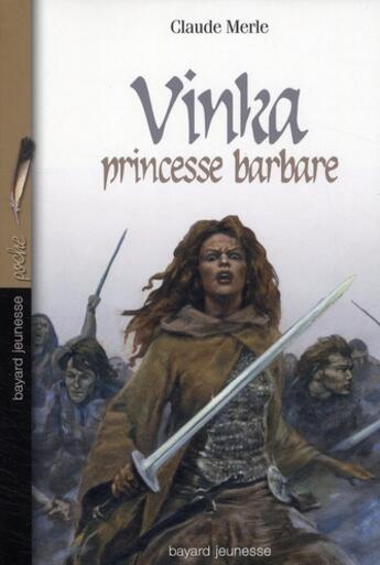 Couverture du livre « Vinka, princesse barbare » de  aux éditions Bayard Jeunesse