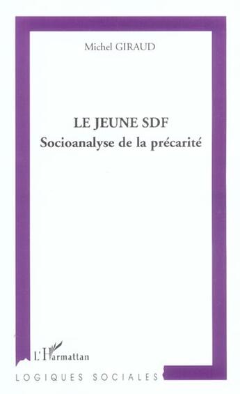 Couverture du livre « Le jeune SDF : Socioanalyse de la précarité » de Michel Giraud aux éditions L'harmattan